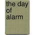 The Day Of Alarm