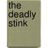 The Deadly Stink