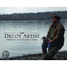 The Decoy Artist door David Giannetto