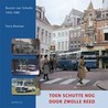 Toen Schutte nog door Zwolle reed by F. Bosman