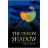 The Demon Shadow by Terry Dunn