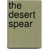 The Desert Spear