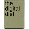 The Digital Diet by Lee Crockett
