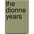 The Dionne Years