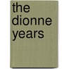 The Dionne Years door Pierre Berton