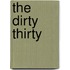 The Dirty Thirty