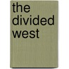 The Divided West by Jürgen Habermas