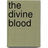 The Divine Blood door Andrea H. Japp