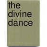 The Divine Dance door Charles E. Self Ph.D.