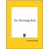 The Divining Rod door Sengan Baring-Gould