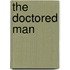The Doctored Man