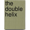 The Double Helix door James D. Watson