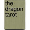 The Dragon Tarot by Terry Donaldson