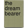 The Dream Bearer door Walter Dean Myers