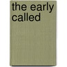 The Early Called door Caroline Bowles Southey