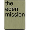 The Eden Mission by Anthony Wall