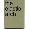 The Elastic Arch door Burton Rutherford Leffler