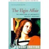 The Elgin Affair door Theodore Vrettos