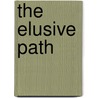 The Elusive Path door K.G. Gotts
