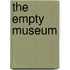 The Empty Museum