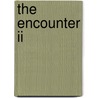 The Encounter Ii door L.J. Cormier Iii
