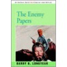 The Enemy Papers by Barry B. Longyear