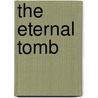 The Eternal Tomb door Kevin Emerson