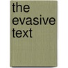 The Evasive Text door Mark Love