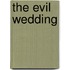 The Evil Wedding