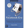 The Facebook Era by Clara Shih