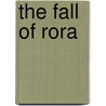 The Fall Of Rora by Aubrey De Vere