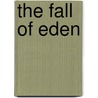 The Fall of Eden by Richard Michaels