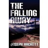 The Falling Away door Joseph Hackett