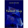 The Fastest Ship door Larita Arnold