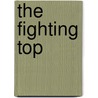The Fighting Top door Onbekend