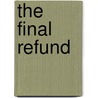 The Final Refund door Charles House