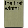 The First Winter by Comte De Paris