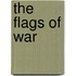 The Flags Of War