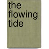 The Flowing Tide door Alan Savage