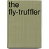 The Fly-Truffler