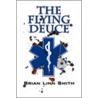 The Flying Deuce door Brian Linn Smith
