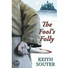 The Fool's Folly door Keith Souter