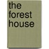The Forest House