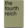 The Fourth Reich door Mitchel Matovich