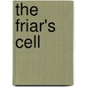 The Friar's Cell door Ian Fennsen