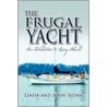 The Frugal Yacht door Linda Sloan