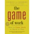 The Game of Work