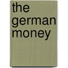 The German Money by Lev Raphael
