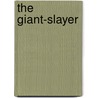 The Giant-Slayer door Iain Lawrence