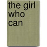 The Girl Who Can by Ama Ata Aidoo
